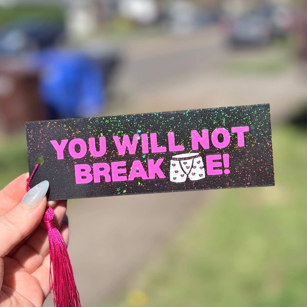 3d Printed You Will Not Break Me Sparkle Bookmark