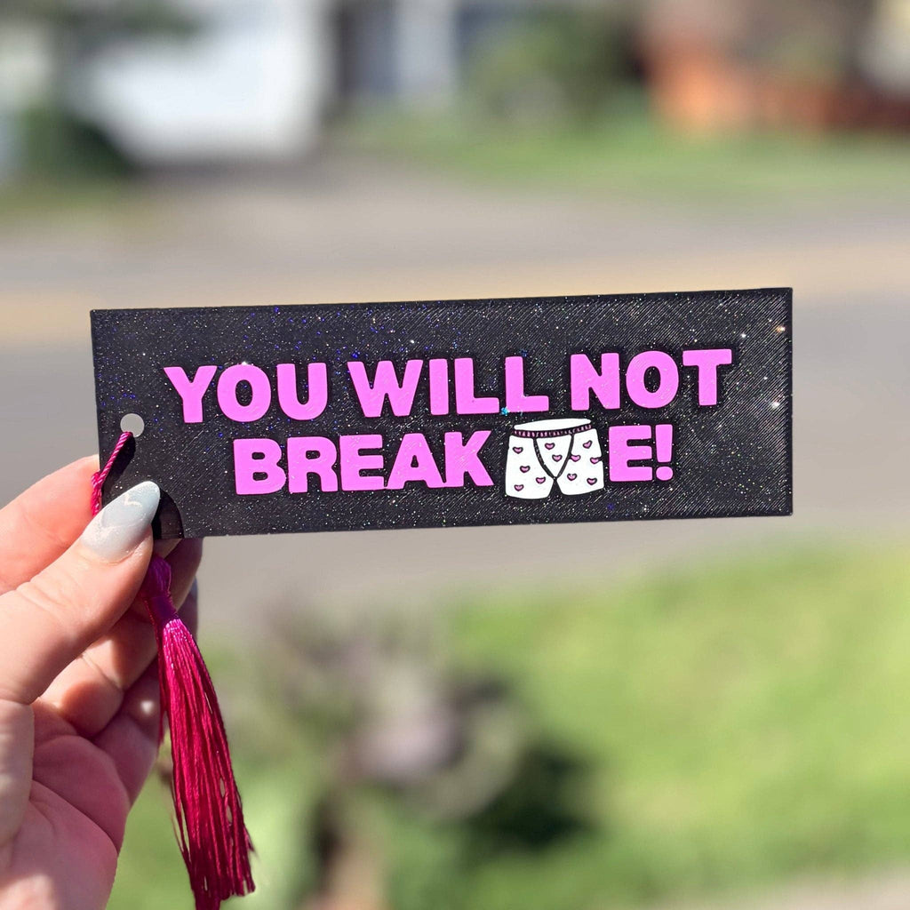 3d Printed You Will Not Break Me Sparkle Bookmark
