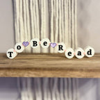 3d Printed Shelf Friendship Bracelet Sign - "To Be Read"
