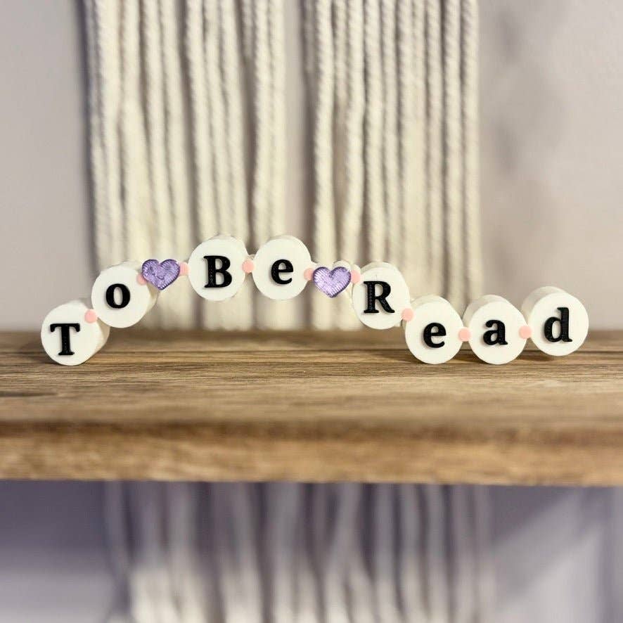 3d Printed Shelf Friendship Bracelet Sign - "To Be Read"